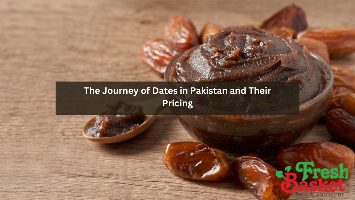 The Journey of Dates in Pakistan and Their Pricing